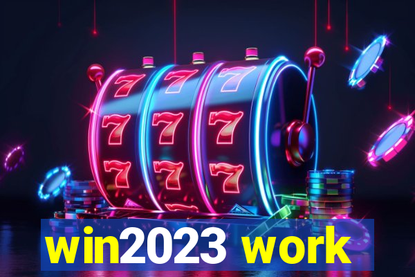 win2023 work